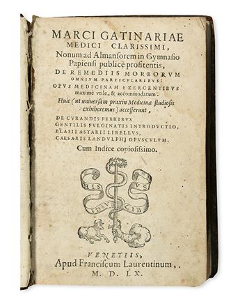 GATINARIA [or GATTINARA], MARCO; et al. De remediis morborum omnium particularibus [and other texts].  1560